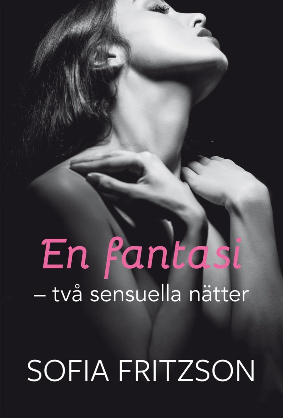 Omslag till En fantasi, två sensuella nätter av Sofia Fritzson